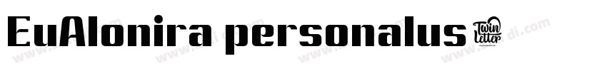 EuAlonira personalus字体转换